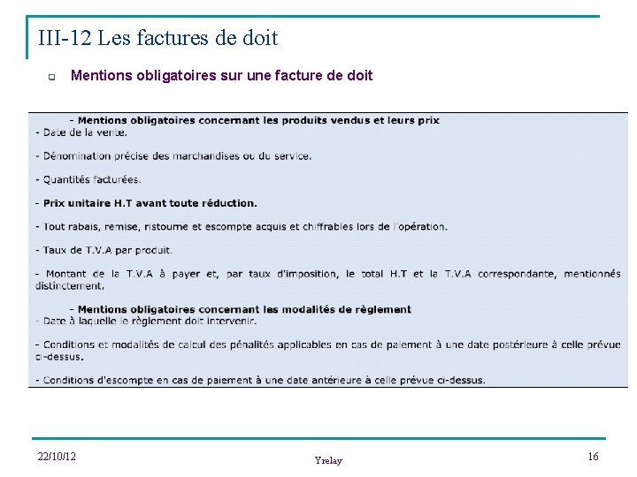 III-12 Les factures de doit q Mentions obligatoires sur une facture de doit 22/10/12