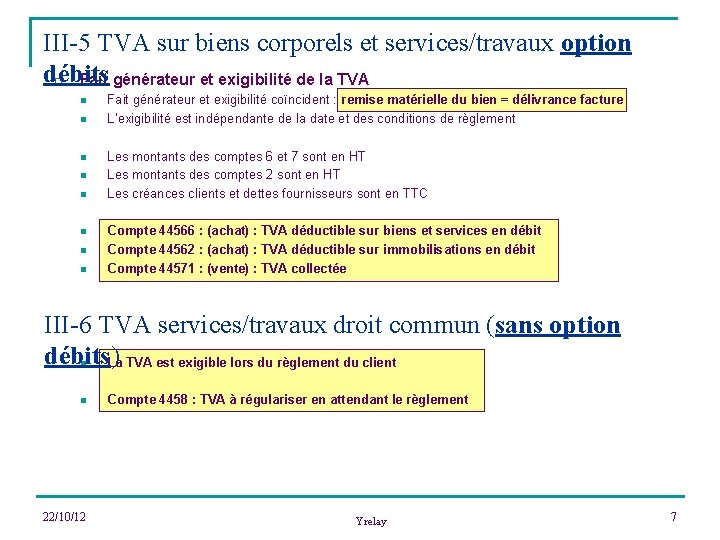 III-5 TVA sur biens corporels et services/travaux option débits Fait générateur et exigibilité de