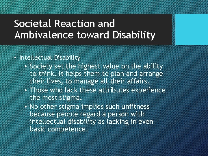 Societal Reaction and Ambivalence toward Disability • Intellectual Disability • Society set the highest