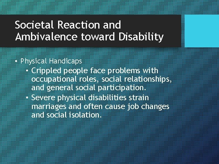 Societal Reaction and Ambivalence toward Disability • Physical Handicaps • Crippled people face problems