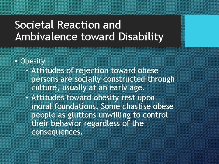 Societal Reaction and Ambivalence toward Disability • Obesity • Attitudes of rejection toward obese