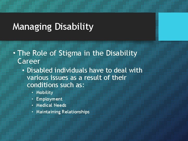 Managing Disability • The Role of Stigma in the Disability Career • Disabled individuals