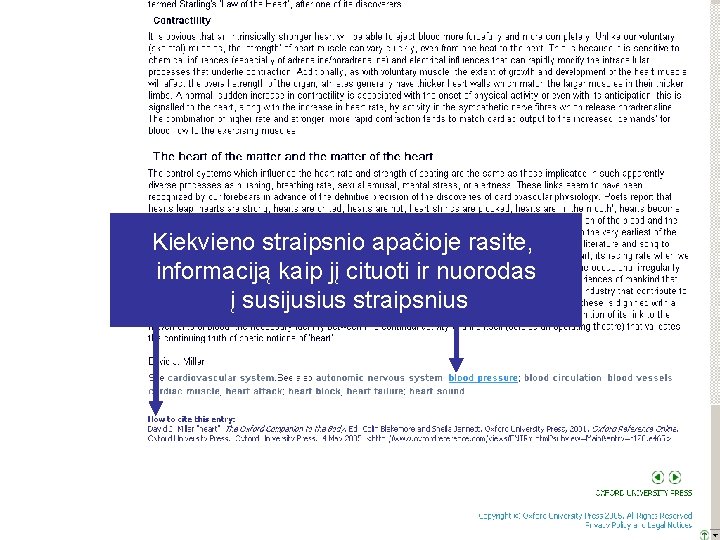 Kiekvieno straipsnio apačioje rasite, informaciją kaip jį cituoti ir nuorodas į susijusius straipsnius 