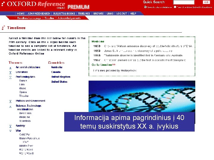 Informacija apima pagrindinius į 40 temų suskirstytus XX a. įvykius 