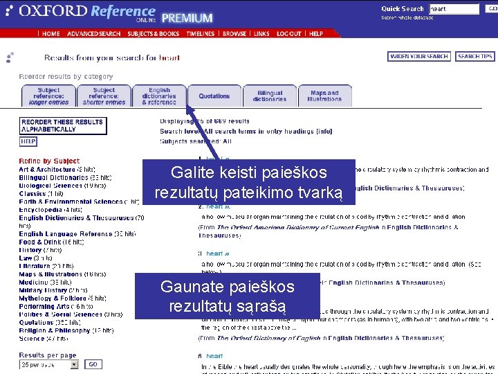 Galite keisti paieškos rezultatų pateikimo tvarką Gaunate paieškos rezultatų sąrašą 