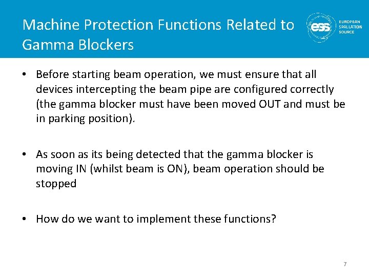 Machine Protection Functions Related to Gamma Blockers • Before starting beam operation, we must