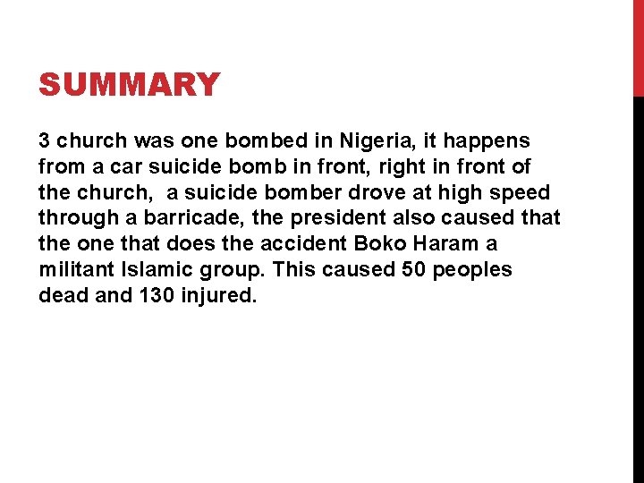 SUMMARY 3 church was one bombed in Nigeria, it happens from a car suicide