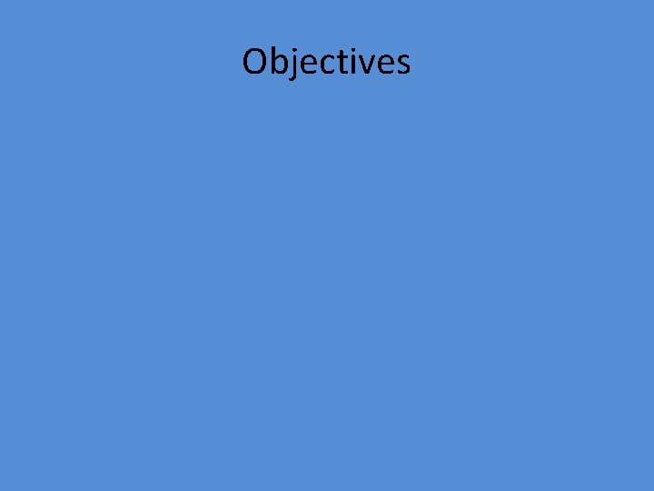 Objectives 