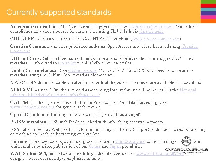 Currently supported standards Athens authentication - all of our journals support access via Athens