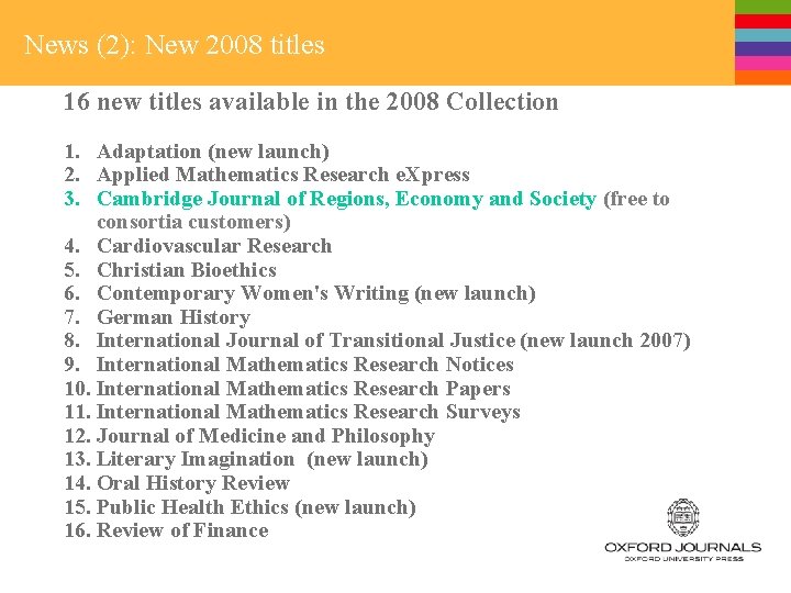 News (2): New 2008 titles 16 new titles available in the 2008 Collection 1.