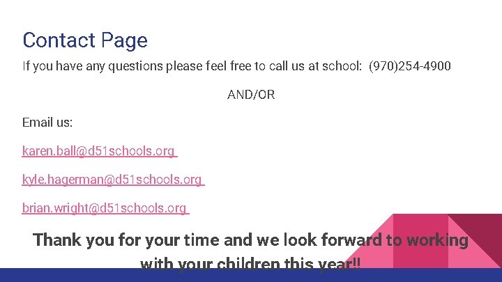 Contact Page If you have any questions please feel free to call us at