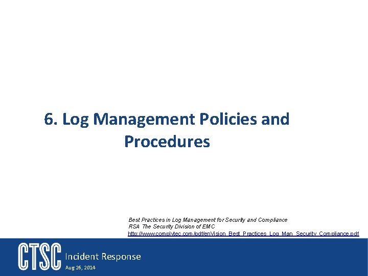 6. Log Management Policies and Procedures Best Practices in Log Management for Security and