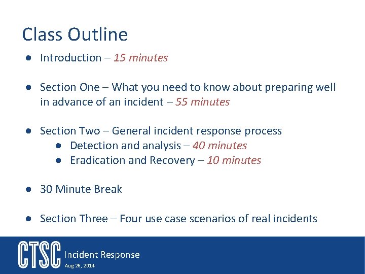 Class Outline ● Introduction – 15 minutes ● Section One – What you need
