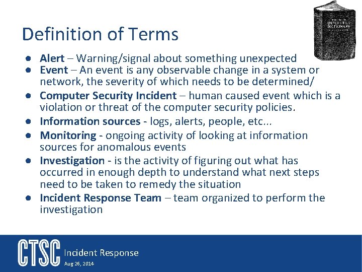 Definition of Terms ● Alert – Warning/signal about something unexpected ● Event – An