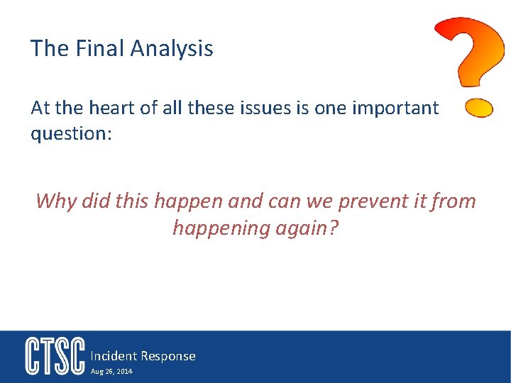 The Final Analysis At the heart of all these issues is one important question: