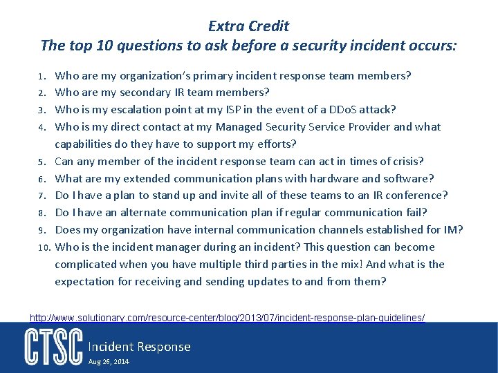 Extra Credit The top 10 questions to ask before a security incident occurs: 1.