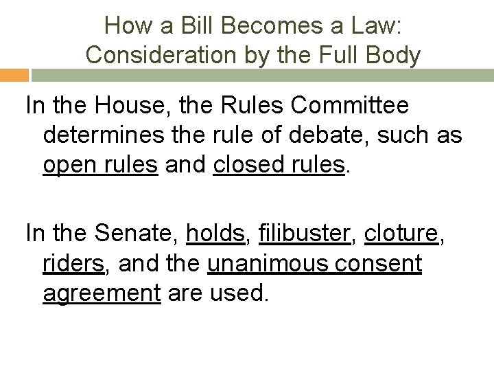 How a Bill Becomes a Law: Consideration by the Full Body In the House,