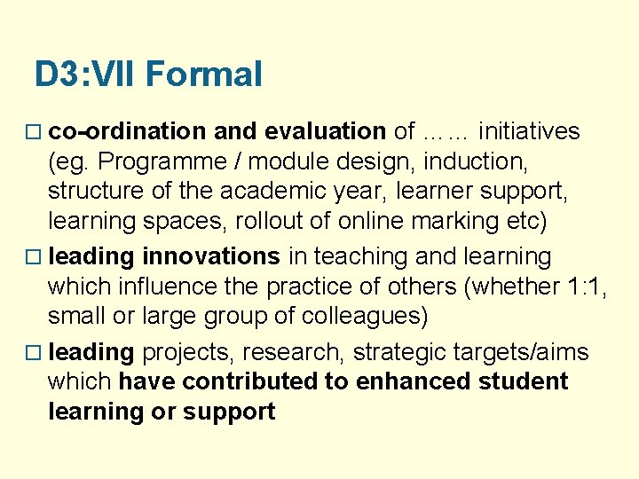 D 3: VII Formal o co-ordination and evaluation of …… initiatives (eg. Programme /