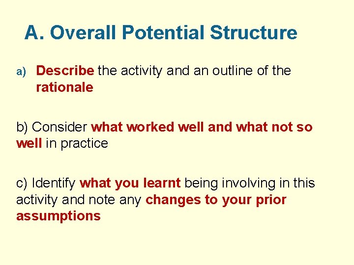 A. Overall Potential Structure a) Describe the activity and an outline of the rationale