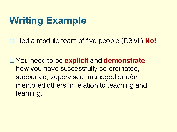 Writing Example o. I led a module team of five people (D 3. vii)
