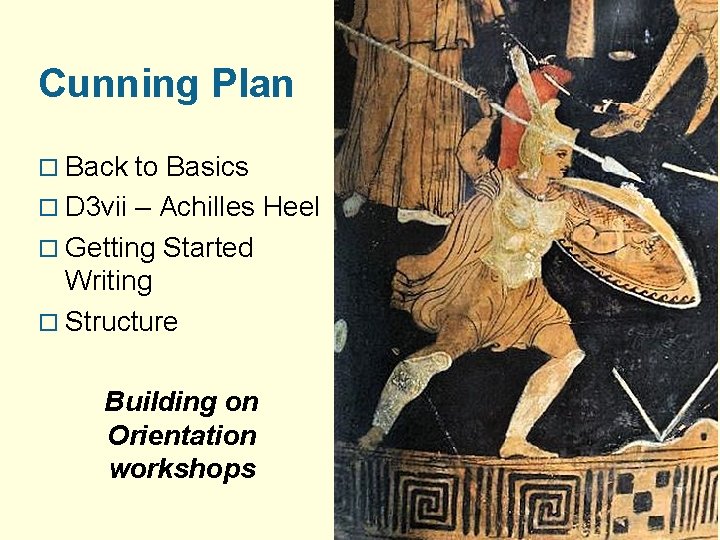 Cunning Plan o Back to Basics o D 3 vii – Achilles Heel o