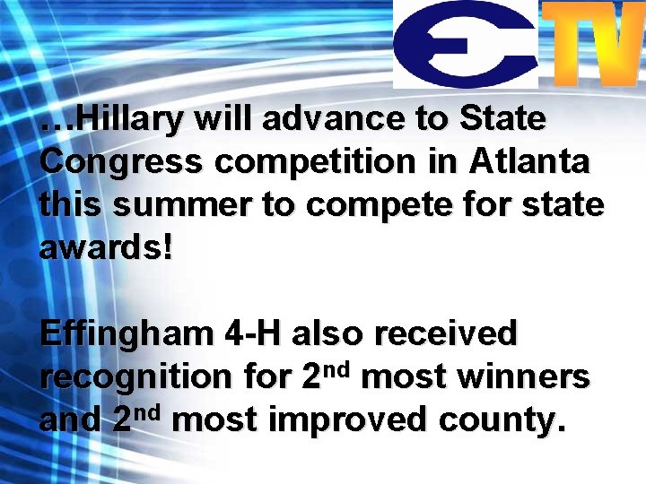 …Hillary will advance to State Congress competition in Atlanta this summer to compete for