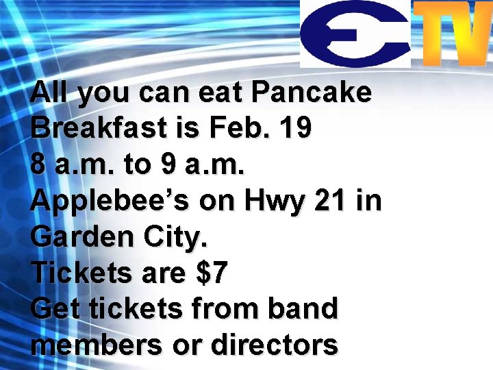All you can eat Pancake Breakfast is Feb. 19 8 a. m. to 9