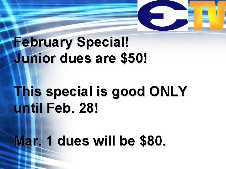 February Special! Junior dues are $50! This special is good ONLY until Feb. 28!