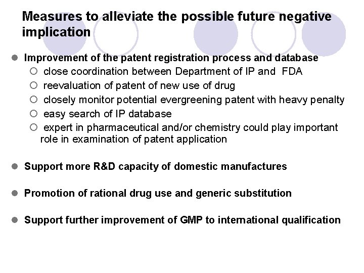 Measures to alleviate the possible future negative implication l Improvement of the patent registration
