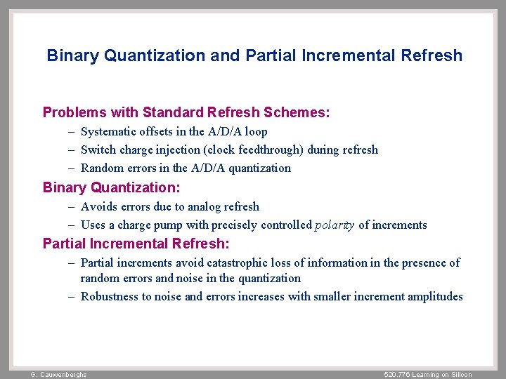 Binary Quantization and Partial Incremental Refresh Problems with Standard Refresh Schemes: – Systematic offsets