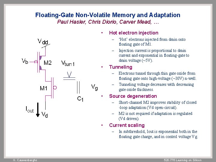 Floating-Gate Non-Volatile Memory and Adaptation Paul Hasler, Chris Diorio, Carver Mead, … • Hot