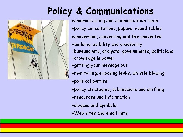 Policy & Communications ·communicating and communication tools ·policy consultations, papers, round tables ·conversion, converting