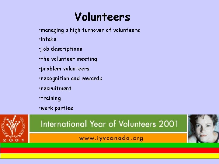 Volunteers • managing a high turnover of volunteers • intake • job descriptions •