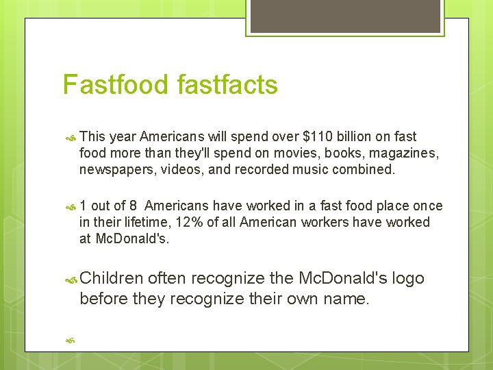 Fastfood fastfacts This year Americans will spend over $110 billion on fast food more