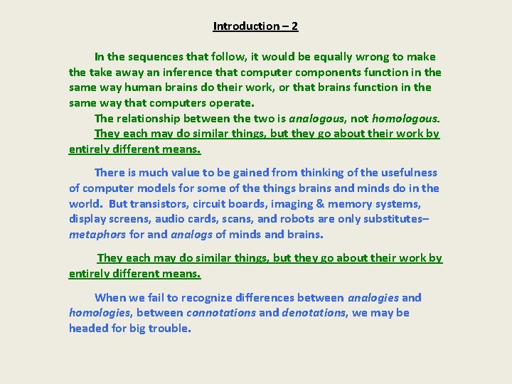 Introduction – 2 In the sequences that follow, it would be equally wrong to