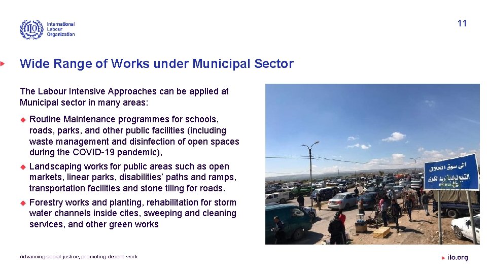 11 Wide Range of Works under Municipal Sector The Labour Intensive Approaches can be