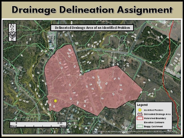 Drainage Delineation Assignment Delineated Drainage Area of an Identified Problem 