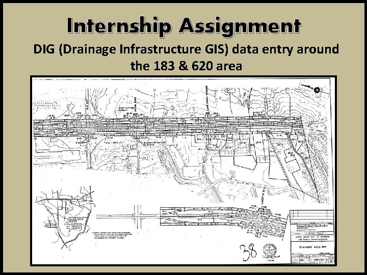 Internship Assignment DIG (Drainage Infrastructure GIS) data entry around the 183 & 620 area