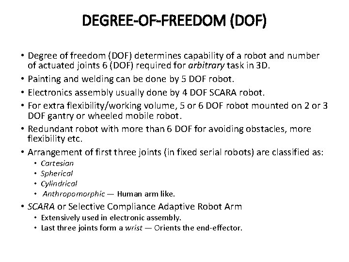 DEGREE-OF-FREEDOM (DOF) • Degree of freedom (DOF) determines capability of a robot and number