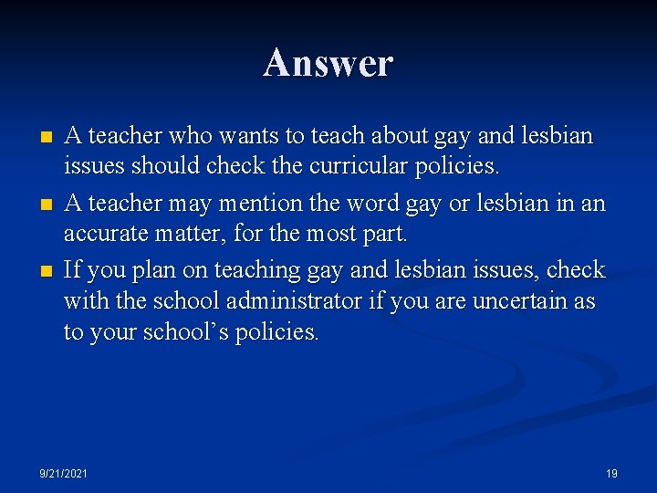 Answer n n n A teacher who wants to teach about gay and lesbian