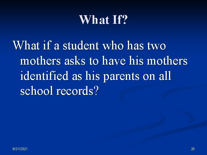 What If? What if a student who has two mothers asks to have his