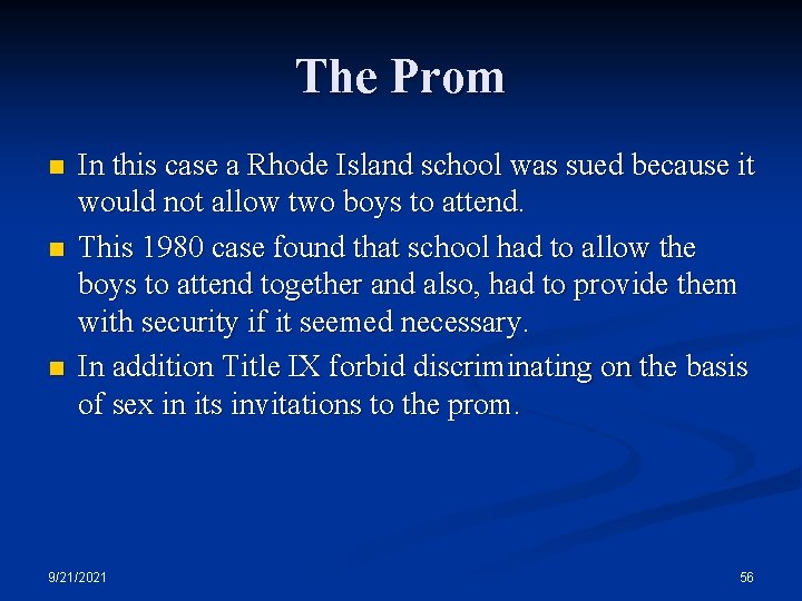 The Prom n n n In this case a Rhode Island school was sued