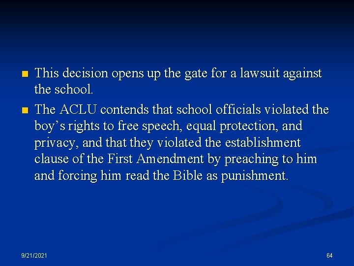 n n This decision opens up the gate for a lawsuit against the school.