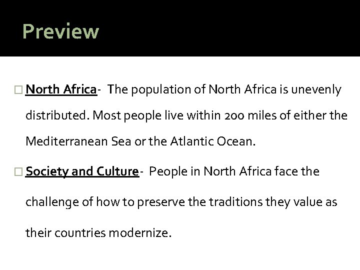 Preview � North Africa- The population of North Africa is unevenly distributed. Most people