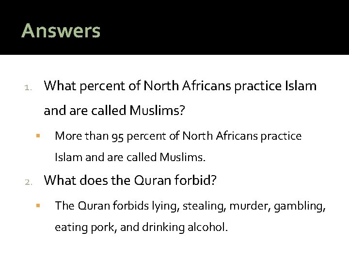 Answers What percent of North Africans practice Islam 1. and are called Muslims? More