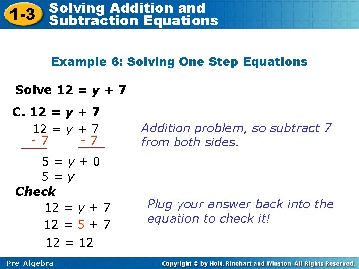 Solving Addition and 1 -3 Subtraction Equations Example 6: Solving One Step Equations Solve