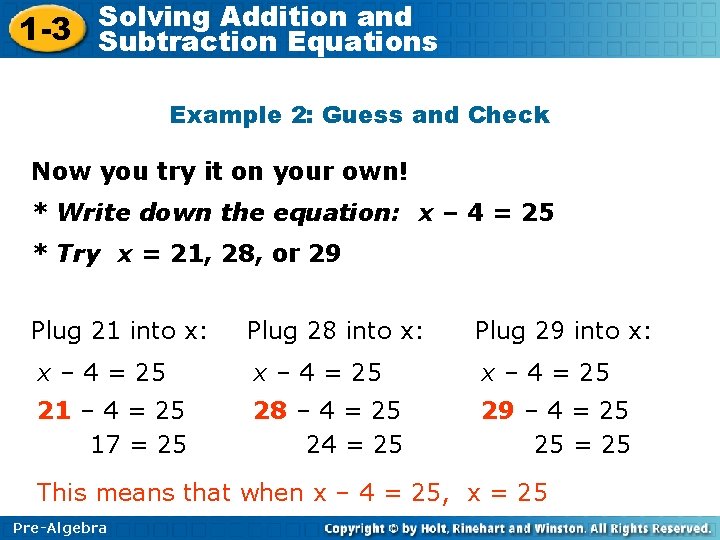 Solving Addition and 1 -3 Subtraction Equations Example 2: Guess and Check Now you