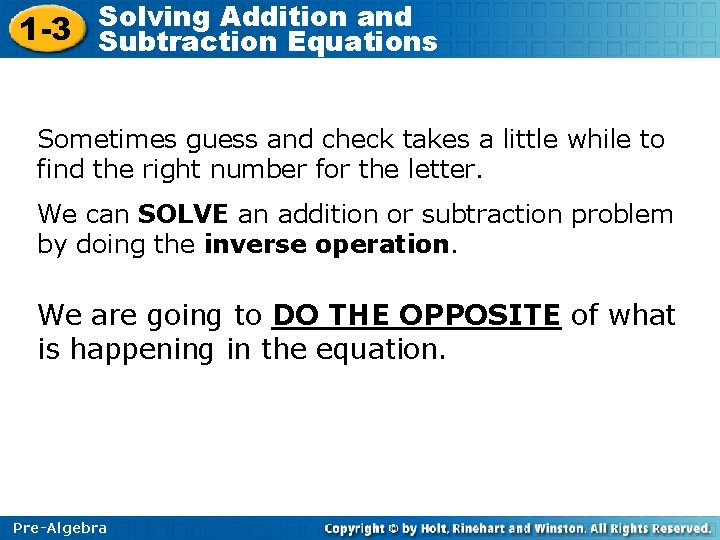 Solving Addition and 1 -3 Subtraction Equations Sometimes guess and check takes a little