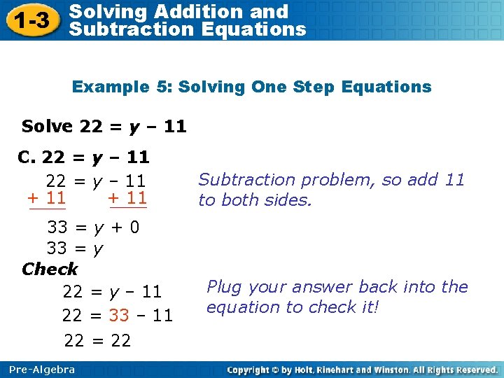 Solving Addition and 1 -3 Subtraction Equations Example 5: Solving One Step Equations Solve