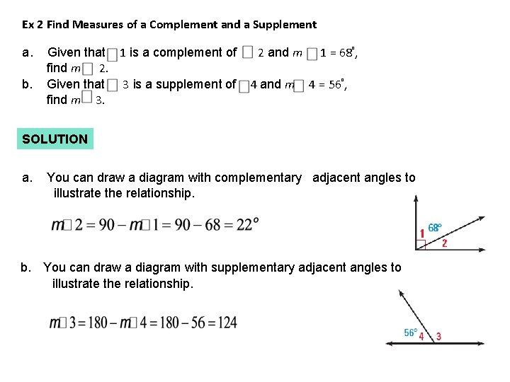 Ex 2 Find Measures of a Complement and a Supplement a. b. Given that